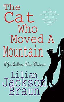 portada The Cat Who Moved a Mountain (The Cat Who… Mysteries, Book 13): An enchanting feline crime novel for cat lovers everywhere