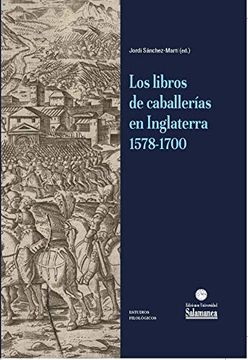 portada Libros de Caballerias en Inglaterra 1578-1700 (in Spanish)