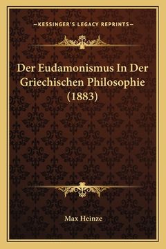 portada Der Eudamonismus In Der Griechischen Philosophie (1883) (en Alemán)