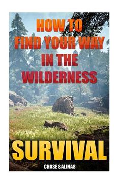 portada Survival: How To Find Your Way In The Wilderness (en Inglés)
