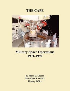 portada the cape: military space operations 1971-1992 (en Inglés)