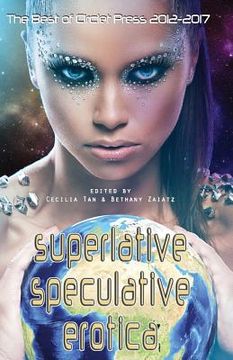 portada Superlative Speculative Erotica: The Best of Circlet Press 2012-2017 (en Inglés)