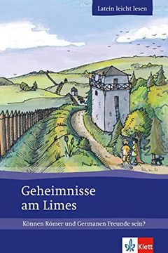 portada Geheimnisse am Limes: Können Römer und Germanen Freunde Sein? (en Latin)
