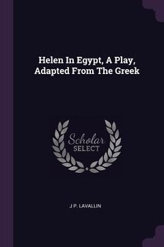 portada Helen In Egypt, A Play, Adapted From The Greek (in English)