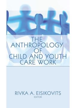 portada The Anthropology of Child and Youth Care Work (en Inglés)