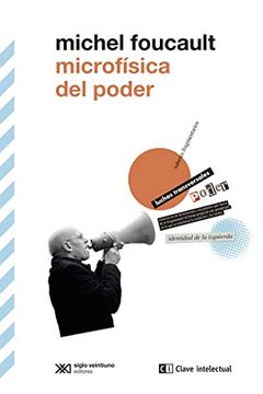 portada Microfísica del Poder: 4 (Biblioteca Clasicos Siglo Veintiuno) (in Spanish)
