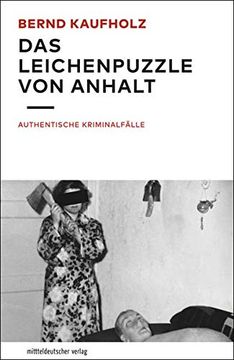 portada Das Leichenpuzzle von Anhalt: Authentische Kriminalfälle (en Alemán)