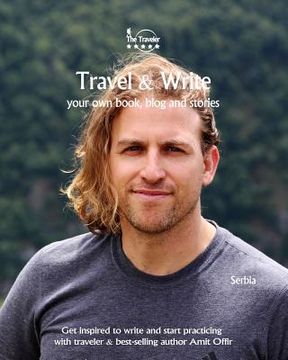 portada Travel & Write: Your Own Book, Blog and Stories - Serbia / Get Inspired to Write and Start Practicing (en Inglés)