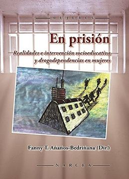 portada En Prisión: Realidades e Intervención Socioeducativa y Drogodependencias en Mujeres