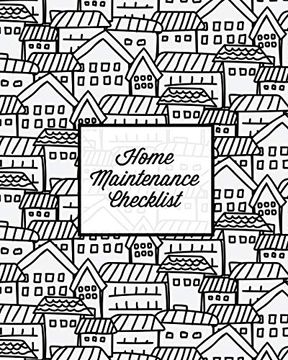 portada Home Maintenance Checklist: Log Book, Keep Track & Record House Systems Schedule, Cleaning, Service & Repairs List, Project Notes & Information Planner, Gift, Journal 