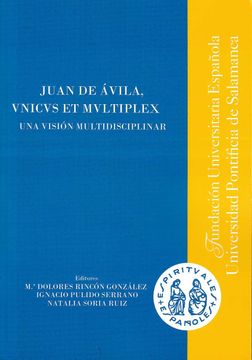 portada Juan de Ávila, Vnicvs et Mvltiplex: Una Visión Multidisciplinar: 7 (Espirituales Españoles) (in Spanish)