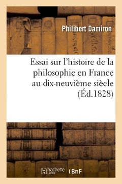 portada Essai Sur L Histoire de La Philosophie En France Au Dix-Neuvieme Siecle