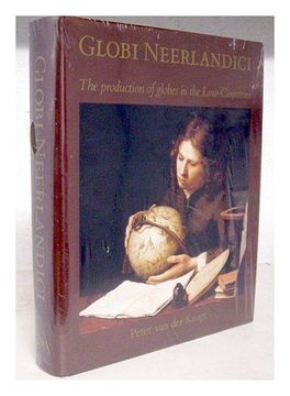 portada Globi Neerlandici: The Production of Globes in the Low Countries (en Inglés)