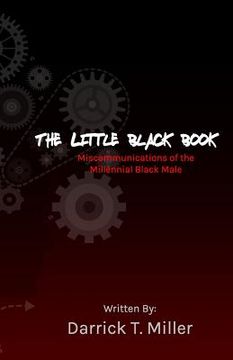 portada The Little Black Book: Miscommunications of the Millennial Black Male (en Inglés)