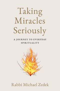 portada Taking Miracles Seriously: A Journey to Everyday Spirituality (en Inglés)