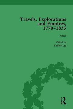 portada Travels, Explorations and Empires, 1770-1835, Part II Vol 5: Travel Writings on North America, the Far East, North and South Poles and the Middle East