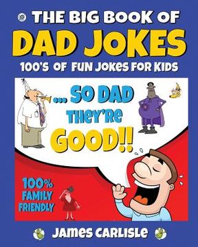 portada The Big Book of Dad Jokes: 100's of Fun Jokes For Kids (en Inglés)