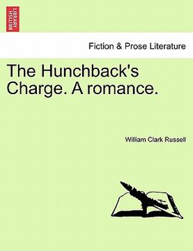 portada the hunchback's charge. a romance. (in English)