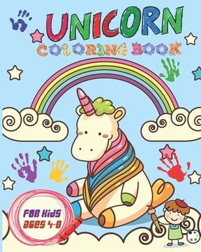 portada Unicorn Coloring Book For Kids Ages 4-8: Cute Unicorn Coloring Book Featuring Adorable Unicorns Of All Types (en Inglés)
