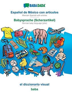 portada Babadada, Español de México con Articulos - Babysprache (Scherzartikel), el Diccionario Visual - Baba: Mexican Spanish With Articles - German Baby Language (Joke), Visual Dictionary