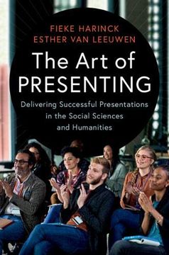 portada The art of Presenting: Delivering Successful Presentations in the Social Sciences and Humanities (in English)