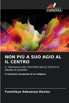 portada Non Più a Suo Agio Al Il Centro (en Italiano)