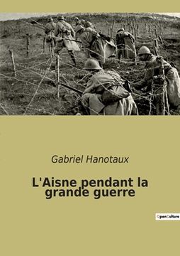 portada L'Aisne pendant la grande guerre