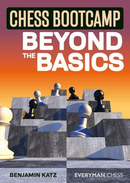 portada Chess Bootcamp: Beyond the Basics (en Inglés)