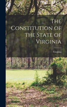 portada The Constitution of the State of Virginia (en Inglés)