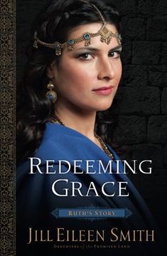 portada Redeeming Grace: Ruth's Story (Daughters of the Promised Land) (en Inglés)