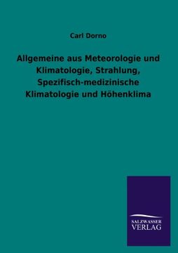 portada Allgemeine Aus Meteorologie Und Klimatologie, Strahlung, Spezifisch-Medizinische Klimatologie Und Hohenklima (German Edition)