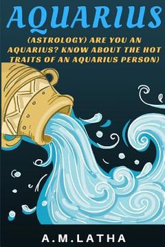 portada (Astrology) Are you an Aquarius? Know about the Hot traits of an Aquarius person (en Inglés)
