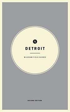 portada Wildsam Field Guides: Detroit: Second Edition (Wildsam City Guides) 