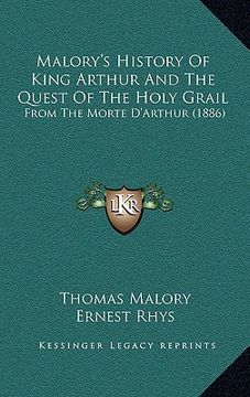 portada malory's history of king arthur and the quest of the holy grail: from the morte d'arthur (1886) (en Inglés)