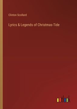 portada Lyrics & Legends of Christmas-Tide (in English)