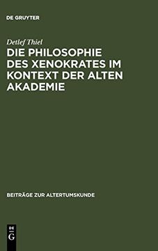 portada Die Philosophie des Xenokrates im Kontext der Alten Akademie (en Alemán)