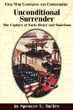 portada unconditional surrender: the capture of forts henry and donelson (en Inglés)