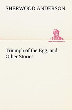 portada triumph of the egg, and other stories (in English)