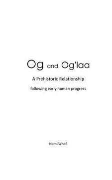 portada Og and Og'laa: A Prehistoric Relationship (en Inglés)