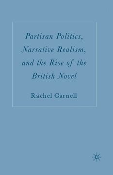 portada Partisan Politics, Narrative Realism, and the Rise of the British Novel (in English)