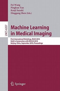 portada machine learning in medical imaging: first international workshop, mlmi 2010, held in conjunction with miccai 2010, beijing, china, september 20, 2010 (en Inglés)