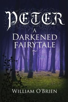 portada Peter: A Darkened Fairytale (en Inglés)