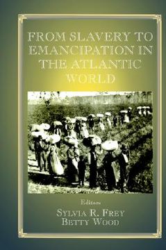 portada from slavery to emancipation in the atlantic world (en Inglés)
