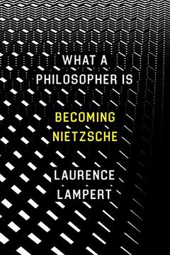 portada What a Philosopher is: Becoming Nietzsche (en Inglés)
