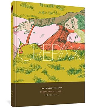 portada The Complete Crepax: Erotic Stories, Part i: Volume 7 (The Complete Crepax) (Complete Crepax, 7) (in English)