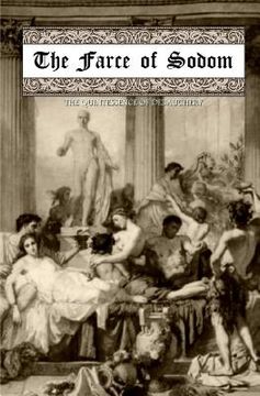 portada The Farce of Sodom: or; The Quintessence of Debauchery (en Inglés)