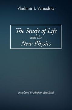 portada The Study of Life and the New Physics (en Inglés)