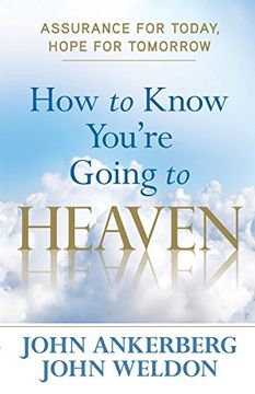portada How to Know You're Going to Heaven: Assurance for Today, Hope for Tomorrow (in English)