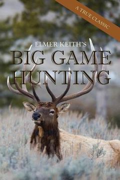 portada Elmer Keith's Big Game Hunting (in English)