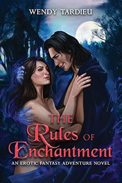 portada The Rules of Enchantment: An Erotic Fantasy Adventure Novel (en Inglés)